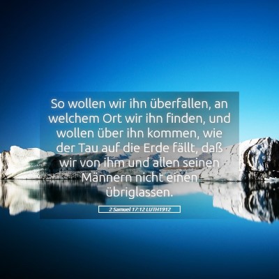 Picture 05 - 2 Samuel 17:12 LUTH1912 - So wollen wir ihn überfallen, an welchem Ort wir - Bible Verse Picture