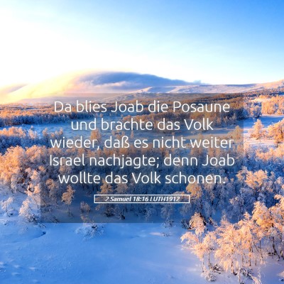 Picture 05 - 2 Samuel 18:16 LUTH1912 - Da blies Joab die Posaune und brachte das Volk - Bible Verse Picture