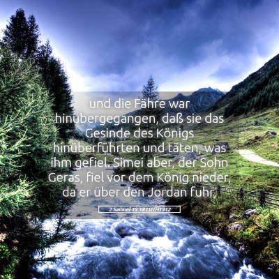 Picture 05 - 2 Samuel 19:18 LUTH1912 - und die Fähre war hinübergegangen, daß sie das - Bible Verse Picture