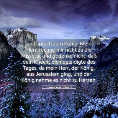 Picture 05 - 2 Samuel 19:19 LUTH1912 - und sprach zum König: Mein Herr, rechne mir - Bible Verse Picture