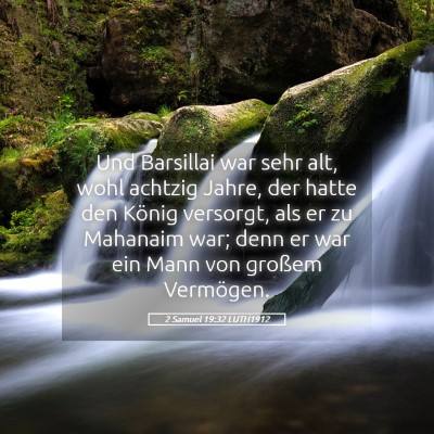 Picture 05 - 2 Samuel 19:32 LUTH1912 - Und Barsillai war sehr alt, wohl achtzig Jahre, - Bible Verse Picture