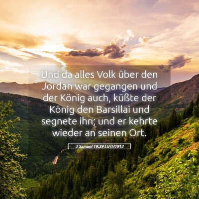 Picture 05 - 2 Samuel 19:39 LUTH1912 - Und da alles Volk über den Jordan war gegangen - Bible Verse Picture