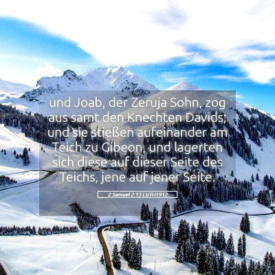 Picture 05 - 2 Samuel 2:13 LUTH1912 - und Joab, der Zeruja Sohn, zog aus samt den - Bible Verse Picture