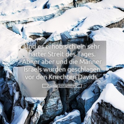 Picture 05 - 2 Samuel 2:17 LUTH1912 - Und es erhob sich ein sehr harter Streit des - Bible Verse Picture