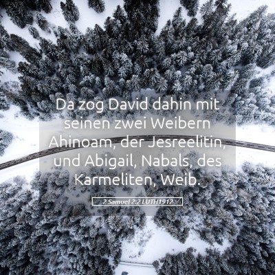 Picture 05 - 2 Samuel 2:2 LUTH1912 - Da zog David dahin mit seinen zwei Weibern - Bible Verse Picture