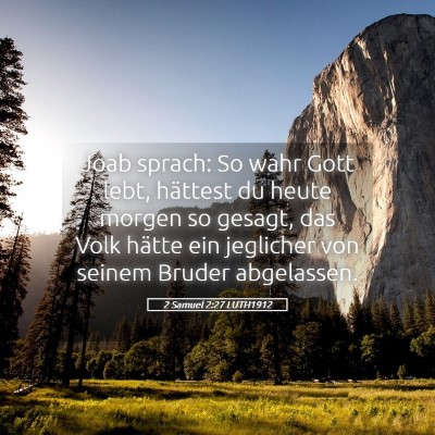 Picture 05 - 2 Samuel 2:27 LUTH1912 - Joab sprach: So wahr Gott lebt, hättest du heute - Bible Verse Picture