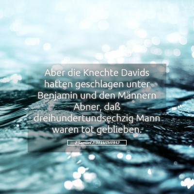 Picture 05 - 2 Samuel 2:31 LUTH1912 - Aber die Knechte Davids hatten geschlagen unter - Bible Verse Picture