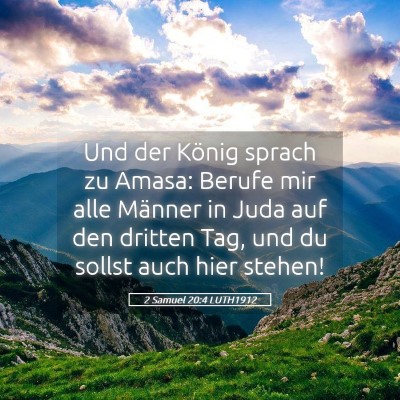 Picture 05 - 2 Samuel 20:4 LUTH1912 - Und der König sprach zu Amasa: Berufe mir alle - Bible Verse Picture