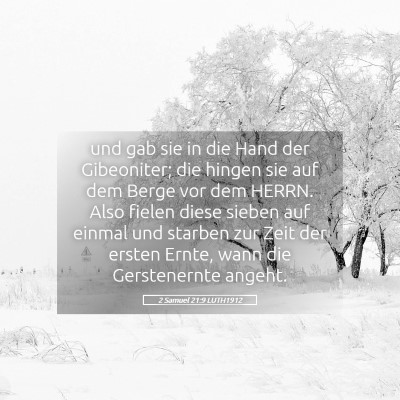 Picture 05 - 2 Samuel 21:9 LUTH1912 - und gab sie in die Hand der Gibeoniter; die - Bible Verse Picture