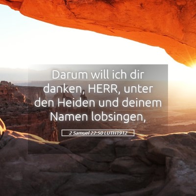 Picture 05 - 2 Samuel 22:50 LUTH1912 - Darum will ich dir danken, HERR, unter den Heiden - Bible Verse Picture