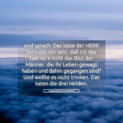 Picture 05 - 2 Samuel 23:17 LUTH1912 - und sprach: Das lasse der HERR fern von mir sein, - Bible Verse Picture