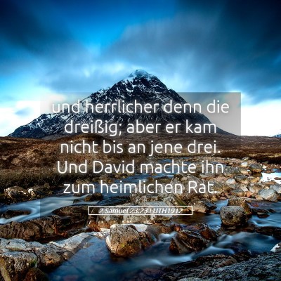 Picture 05 - 2 Samuel 23:23 LUTH1912 - und herrlicher denn die dreißig; aber er kam - Bible Verse Picture