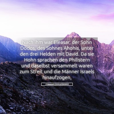 Picture 05 - 2 Samuel 23:9 LUTH1912 - Nach ihm war Eleasar, der Sohn Dodos, des Sohnes - Bible Verse Picture