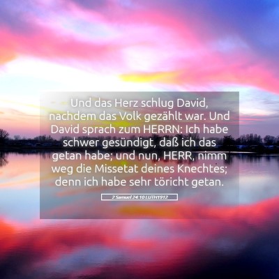 Picture 05 - 2 Samuel 24:10 LUTH1912 - Und das Herz schlug David, nachdem das Volk - Bible Verse Picture