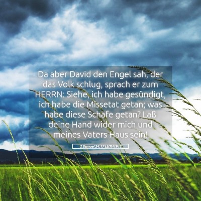 Picture 05 - 2 Samuel 24:17 LUTH1912 - Da aber David den Engel sah, der das Volk schlug, - Bible Verse Picture