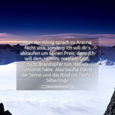 Picture 05 - 2 Samuel 24:24 LUTH1912 - Aber der König sprach zu Aravna: Nicht also, - Bible Verse Picture