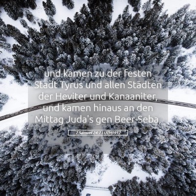 Picture 05 - 2 Samuel 24:7 LUTH1912 - und kamen zu der festen Stadt Tyrus und allen - Bible Verse Picture
