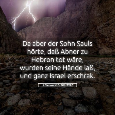 Picture 05 - 2 Samuel 4:1 LUTH1912 - Da aber der Sohn Sauls hörte, daß Abner zu - Bible Verse Picture