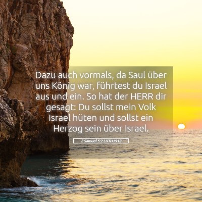 Picture 05 - 2 Samuel 5:2 LUTH1912 - Dazu auch vormals, da Saul über uns König war, - Bible Verse Picture