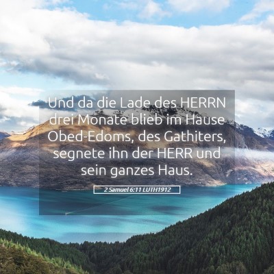 Picture 05 - 2 Samuel 6:11 LUTH1912 - Und da die Lade des HERRN drei Monate blieb im - Bible Verse Picture