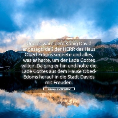 Picture 05 - 2 Samuel 6:12 LUTH1912 - Und es ward dem König David angesagt, daß der - Bible Verse Picture