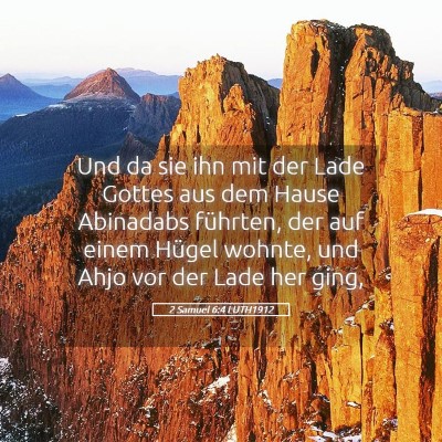 Picture 05 - 2 Samuel 6:4 LUTH1912 - Und da sie ihn mit der Lade Gottes aus dem Hause - Bible Verse Picture
