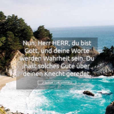 Picture 05 - 2 Samuel 7:28 LUTH1912 - Nun, Herr HERR, du bist Gott, und deine Worte - Bible Verse Picture