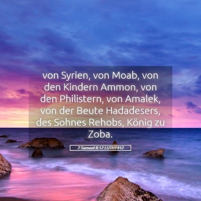 Picture 05 - 2 Samuel 8:12 LUTH1912 - von Syrien, von Moab, von den Kindern Ammon, von - Bible Verse Picture