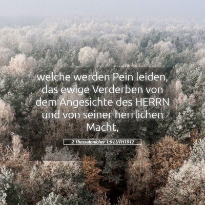 Picture 05 - 2 Thessalonicher 1:9 LUTH1912 - welche werden Pein leiden, das ewige Verderben - Bible Verse Picture