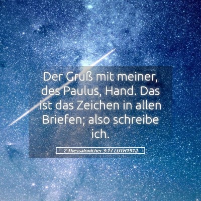 Picture 05 - 2 Thessalonicher 3:17 LUTH1912 - Der Gruß mit meiner, des Paulus, Hand. Das ist - Bible Verse Picture