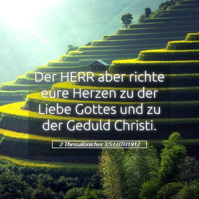 Picture 05 - 2 Thessalonicher 3:5 LUTH1912 - Der HERR aber richte eure Herzen zu der Liebe - Bible Verse Picture