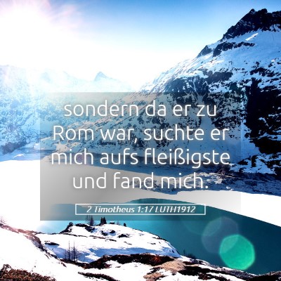 Picture 05 - 2 Timotheus 1:17 LUTH1912 - sondern da er zu Rom war, suchte er mich aufs - Bible Verse Picture