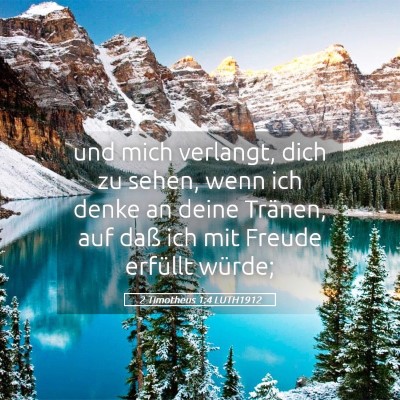 Picture 05 - 2 Timotheus 1:4 LUTH1912 - und mich verlangt, dich zu sehen, wenn ich denke - Bible Verse Picture