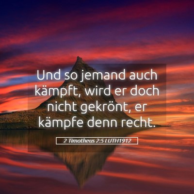Picture 05 - 2 Timotheus 2:5 LUTH1912 - Und so jemand auch kämpft, wird er doch nicht - Bible Verse Picture