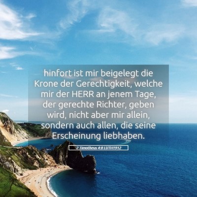 Picture 05 - 2 Timotheus 4:8 LUTH1912 - hinfort ist mir beigelegt die Krone der - Bible Verse Picture