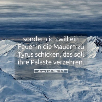Picture 05 - Amos 1:10 LUTH1912 - sondern ich will ein Feuer in die Mauern zu Tyrus - Bible Verse Picture