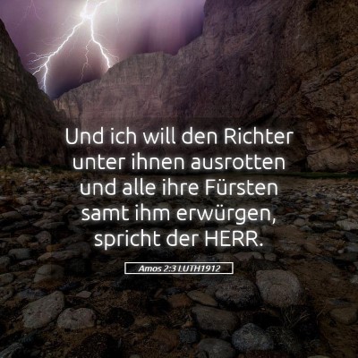 Picture 05 - Amos 2:3 LUTH1912 - Und ich will den Richter unter ihnen ausrotten - Bible Verse Picture
