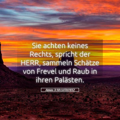 Picture 05 - Amos 3:10 LUTH1912 - Sie achten keines Rechts, spricht der HERR, - Bible Verse Picture