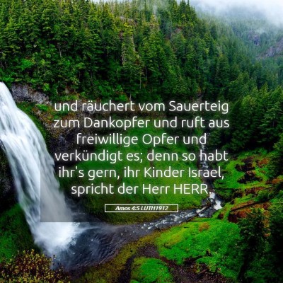 Picture 05 - Amos 4:5 LUTH1912 - und räuchert vom Sauerteig zum Dankopfer und - Bible Verse Picture