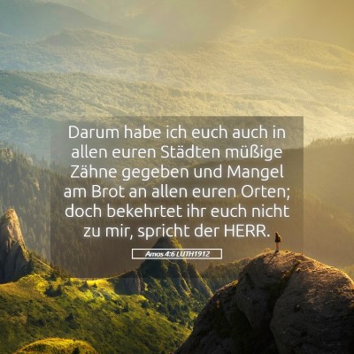 Picture 05 - Amos 4:6 LUTH1912 - Darum habe ich euch auch in allen euren Städten - Bible Verse Picture