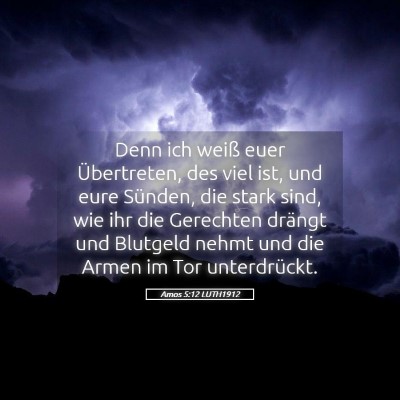 Picture 05 - Amos 5:12 LUTH1912 - Denn ich weiß euer Übertreten, des viel ist, - Bible Verse Picture
