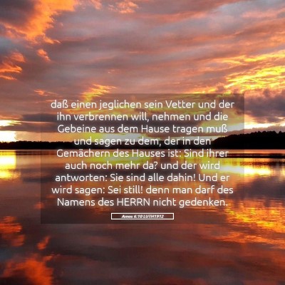 Picture 05 - Amos 6:10 LUTH1912 - daß einen jeglichen sein Vetter und der ihn - Bible Verse Picture