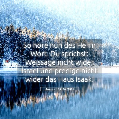 Picture 05 - Amos 7:16 LUTH1912 - So höre nun des Herrn Wort. Du sprichst: - Bible Verse Picture