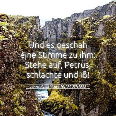 Picture 05 - Apostelgeschichte 10:13 LUTH1912 - Und es geschah eine Stimme zu ihm: Stehe auf, - Bible Verse Picture