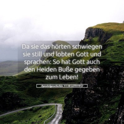 Picture 05 - Apostelgeschichte 11:18 LUTH1912 - Da sie das hörten schwiegen sie still und lobten - Bible Verse Picture
