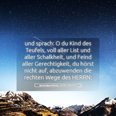 Picture 05 - Apostelgeschichte 13:10 LUTH1912 - und sprach: O du Kind des Teufels, voll aller - Bible Verse Picture