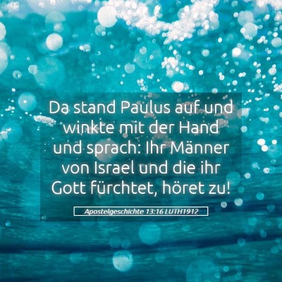 Picture 05 - Apostelgeschichte 13:16 LUTH1912 - Da stand Paulus auf und winkte mit der Hand und - Bible Verse Picture