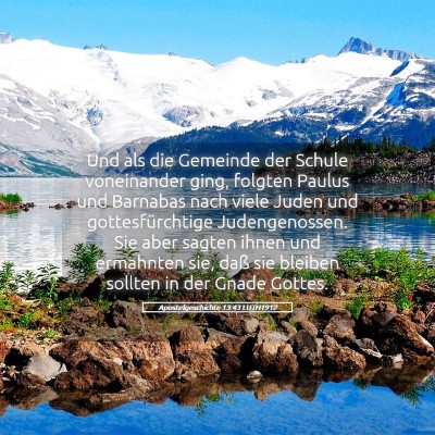 Picture 05 - Apostelgeschichte 13:43 LUTH1912 - Und als die Gemeinde der Schule voneinander ging, - Bible Verse Picture