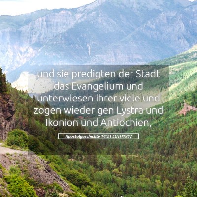 Picture 05 - Apostelgeschichte 14:21 LUTH1912 - und sie predigten der Stadt das Evangelium und - Bible Verse Picture