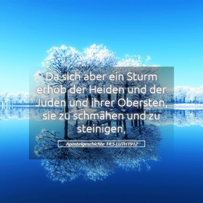 Picture 05 - Apostelgeschichte 14:5 LUTH1912 - Da sich aber ein Sturm erhob der Heiden und der - Bible Verse Picture